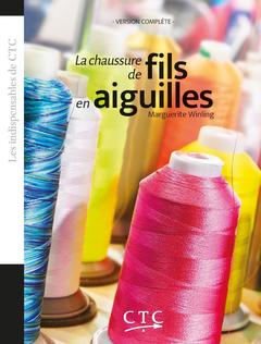 Cover of the book La chaussure de fils en aiguilles - version complète