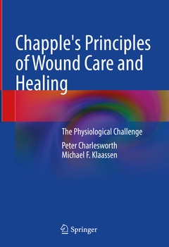 Couverture de l’ouvrage Chapple's Principles of Wound Care and Healing