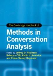 Couverture de l’ouvrage The Cambridge Handbook of Methods in Conversation Analysis