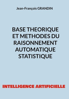 Couverture de l’ouvrage Base théorique et méthodes du raisonnement automatique statistique