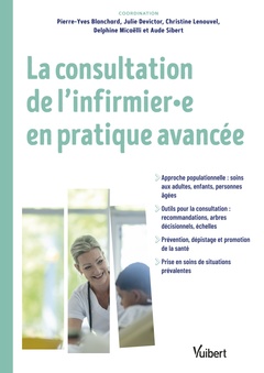 Couverture de l’ouvrage La consultation de l'infirmier et l'infirmière en pratique avancée (IPA)
