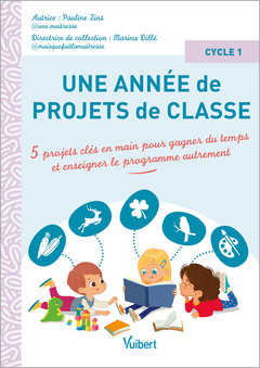 Cover of the book Une année de projets de classe cycle 1