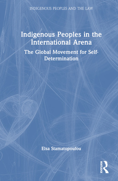 Couverture de l’ouvrage Indigenous Peoples in the International Arena