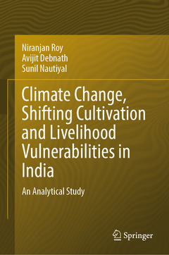 Cover of the book Climate Change, Shifting Cultivation and Livelihood Vulnerabilities in India