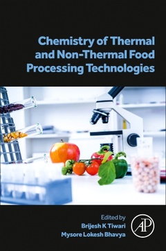 Couverture de l’ouvrage Chemistry of Thermal and Non-Thermal Food Processing Technologies