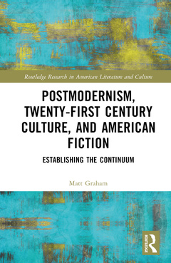 Couverture de l’ouvrage Postmodernism, Twenty-First Century Culture, and American Fiction