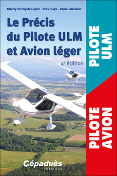 Couverture de l’ouvrage Le Précis du Pilote ULM et Avion léger. 4e édition