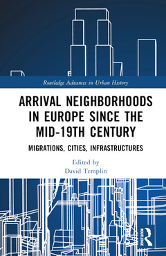 Couverture de l’ouvrage Arrival Neighborhoods in Europe since the mid-19th Century