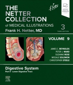 Couverture de l’ouvrage The Netter Collection of Medical Illustrations: Digestive System, Volume 9, Part II - Lower Digestive Tract