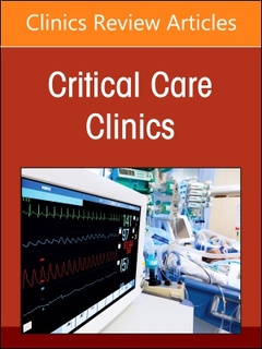 Couverture de l’ouvrage Critical Illness Outside the ICU, An Issue of Critical Care Clinics