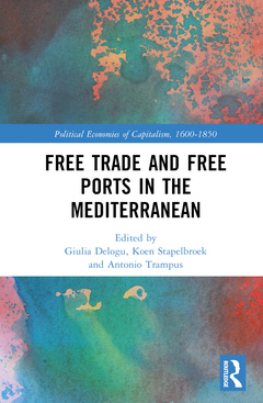 Couverture de l’ouvrage Free Trade and Free Ports in the Mediterranean
