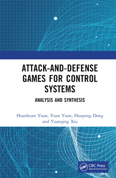 Couverture de l’ouvrage Attack-and-Defense Games for Control Systems