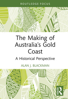 Couverture de l’ouvrage The Making of Australia's Gold Coast