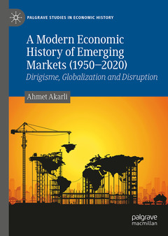 Couverture de l’ouvrage A Modern Economic History of Emerging Markets (1950 – 2020)