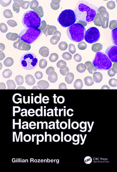 Couverture de l’ouvrage Guide to Paediatric Haematology Morphology