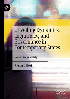 Couverture de l’ouvrage Unveiling Dynamics, Legitimacy, and Governance in Contemporary States
