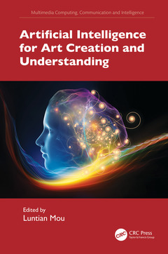 Couverture de l’ouvrage Artificial Intelligence for Art Creation and Understanding