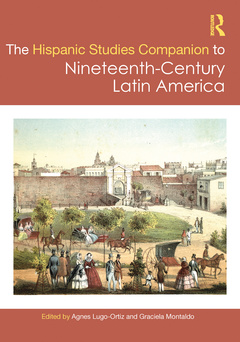 Couverture de l’ouvrage The Routledge Hispanic Studies Companion to Nineteenth-Century Latin America