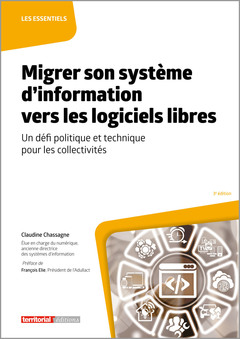 Cover of the book Migrer son système d'information vers les logiciels libres