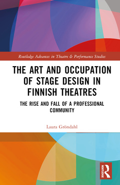 Couverture de l’ouvrage The Art and Occupation of Stage Design in Finnish Theatres