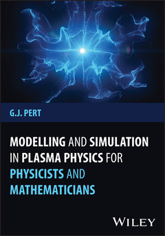 Cover of the book Modelling and Simulation in Plasma Physics for Physicists and Mathematicians