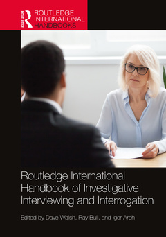 Cover of the book Routledge International Handbook of Investigative Interviewing and Interrogation