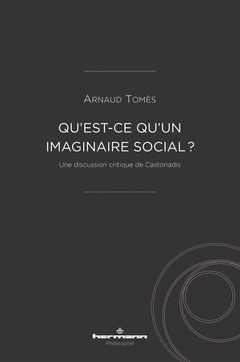 Couverture de l’ouvrage Qu'est-ce qu'un imaginaire social ?