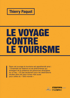 Cover of the book Le voyage contre le tourisme (3ème édition)