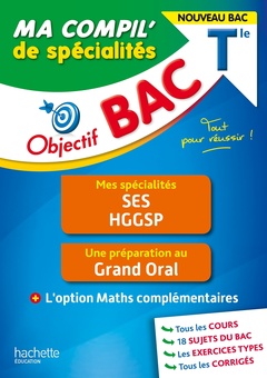 Couverture de l’ouvrage Objectif BAC Ma compil' de spécialités SES et HGGSP + Grand Oral +option Maths complémentaires