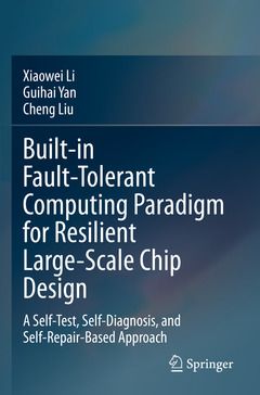 Couverture de l’ouvrage Built-in Fault-Tolerant Computing Paradigm for Resilient Large-Scale Chip Design