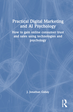 Couverture de l’ouvrage Practical Digital Marketing and AI Psychology