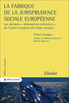 Couverture de l’ouvrage La fabrique de la jurisprudence sociale européenne - Les décisions 