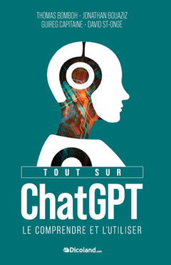Couverture de l’ouvrage Tout sur ChatGPT - le comprendre et l'utiliser