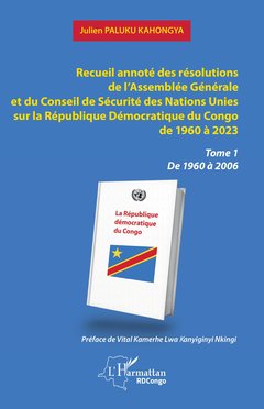 Couverture de l’ouvrage Recueil annoté des résolutions de l’Assemblée Générale et du Conseil de Sécurité des Nations Unies sur la République Démocratique du Congo de 1960 à 2023