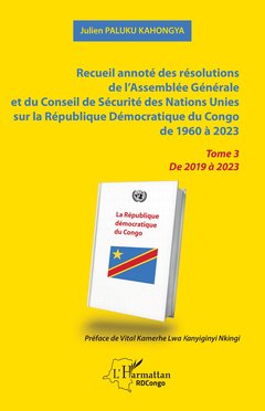 Couverture de l’ouvrage Recueil annoté des résolutions de l’Assemblée Générale et du Conseil de Sécurité des Nations Unies sur la République Démocratique du Congo de 1960 à 2023