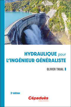 Couverture de l’ouvrage Hydraulique pour l'ingénieur généraliste. 3e édition