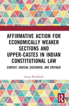 Couverture de l’ouvrage Affirmative Action for Economically Weaker Sections and Upper-Castes in Indian Constitutional Law