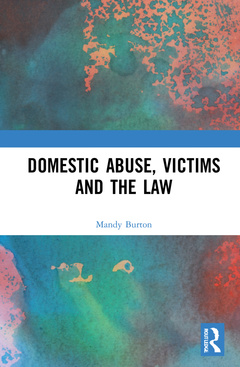 Couverture de l’ouvrage Domestic Abuse, Victims and the Law