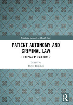 Couverture de l’ouvrage Patient Autonomy and Criminal Law