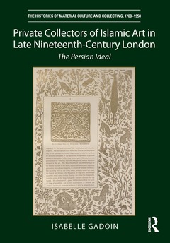 Couverture de l’ouvrage Private Collectors of Islamic Art in Late Nineteenth-Century London