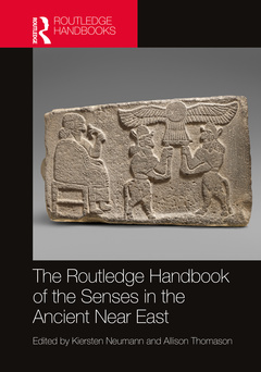 Cover of the book The Routledge Handbook of the Senses in the Ancient Near East