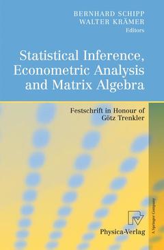 Couverture de l’ouvrage Statistical Inference, Econometric Analysis and Matrix Algebra