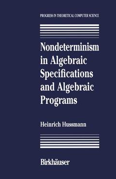 Couverture de l’ouvrage Nondeterminism in Algebraic Specifications and Algebraic Programs