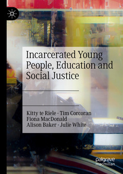 Cover of the book Incarcerated Young People, Education and Social Justice