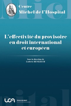 Couverture de l’ouvrage L'effectivité du provisoire en droit international et européen