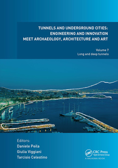 Couverture de l’ouvrage Tunnels and Underground Cities. Engineering and Innovation Meet Archaeology, Architecture and Art
