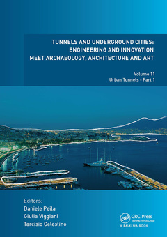 Couverture de l’ouvrage Tunnels and Underground Cities: Engineering and Innovation Meet Archaeology, Architecture and Art
