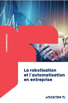Couverture de l’ouvrage La robotisation et l’automatisation en entreprise
