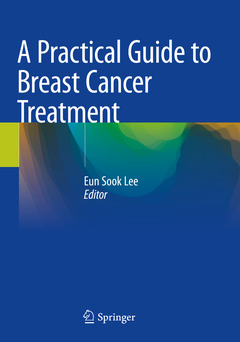 Couverture de l’ouvrage A Practical Guide to Breast Cancer Treatment