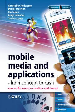 Couverture de l’ouvrage Mobile Media and Applications, From Concept to Cash